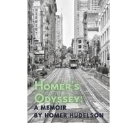 Homer Hudelson Homer's Odyssey: A Memoir (Tascabile)