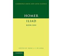 Homer: Iliad Book 22 (Cambridge Greek and Latin Classics) by Homer