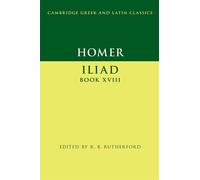 Homer: Iliad Book XVIII - Homer
