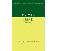 Homer: Iliad Book XXIII