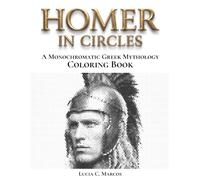 Homer in Circles: A Monochromatic Greek Mythology Coloring Book | Relax, Unwind & Bring The Iliad and The Odyssey to Life, One Circle at a Time