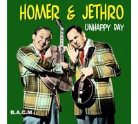 Homer & Jethro - Unhappy Day