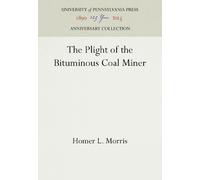Homer L. Morris The Plight of the Bituminous Coal Miner (Copertina rigida)