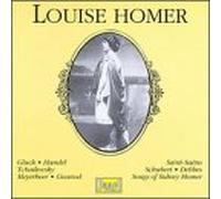 Homer, Louise - Songs & Arias