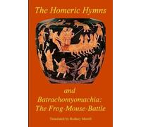 Homer The Homeric Hymns and The Frog-Mouse-Battle (Tascabile)