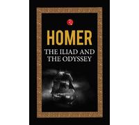 Homer The Iliad And The Odyssey (Tascabile)