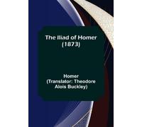 Homer The Iliad of Homer (1873) (Tascabile)