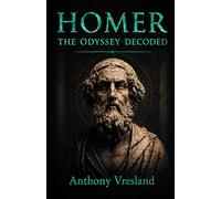 Homer The Odyssey Decoded