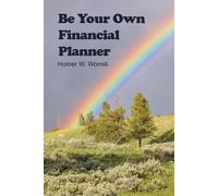 Homer W Worrell Be Your Own Financial Planner (Tascabile)