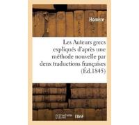 Homère Les Auteurs Grecs Expliqués d'Après Une Méthode Nouvelle Par (Tascabile)