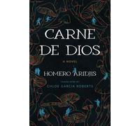 Homero Aridjis Carne De Dios (Tascabile) Camino Del Sol