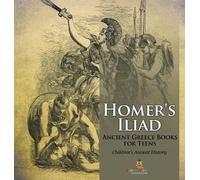 Homer's Iliad - Ancient Greece Books for Teens Children's Anc (Copertina rigida)