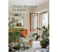 Homes Decorated by Nature: Plants, Art and Material