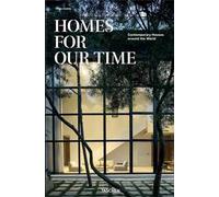 Homes for our time. Contemporary houses around the world. Ediz. inglese, francese e tedesca