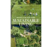 Homes for our time. Sustainable living. Ediz. inglese, francese e tedesca