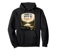 Home's Where We Park It: Camper Camper Felpa con Cappuccio