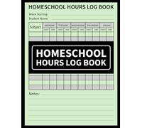 Homeschool Hours Log Book: Daily Lesson & Time Record Book for 2 Years, Weekly Homeschool Schedule Book (Monday to Friday)