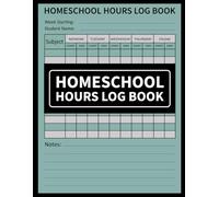 Homeschool Hours Log Book: Daily Lesson & Time Record Book for 2 Years, Weekly Homeschool Schedule Book (Monday to Friday)