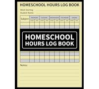 Homeschool Hours Log Book: Daily Lesson & Time Record Book for 2 Years, Weekly Homeschool Schedule Book (Monday to Friday)