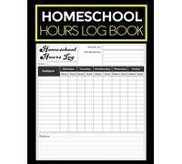 Homeschool Hours Log Book: Student Progress Tracker & Attendance Record | Weekly Lesson Planning Journal for Multiple Subjects | Perfect for parents, tutors, and educators.