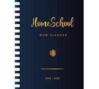 Homeschool Mama Planner 2025-2026: From July 25 To June 26