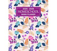 Homeschool Mama Planner 2025-2026: Homeschool Organizer for Multiple Kids, Plan, Track, and Schedule Weekly and Monthly Pages