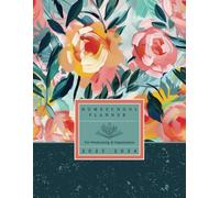 Homeschool Planner 2025-2026: Floral Weekly & Monthly Lesson Tracker and Record Book for Organization and Productivity For the 25-26 Academic Year