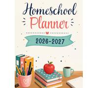 Homeschool Planner 2026-2026: Weekly & Monthly Lesson Planning for Teaching Multiple Kids | homeschool organization |Academic School Year