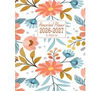 Homeschool Planner 2026-2027 for Multiple Kids: Weekly & Monthly Lesson and Record Book, Dated from July 2026 to June 2027, Large Size 8.5×11, Floral Design