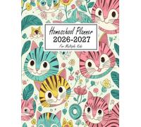 Homeschool Planner 2026-2027 for Multiple Kids: Weekly & Monthly Lesson and Record Book, Dated from July 2026 to June 2027, Large Size 8.5×11, Cats Design