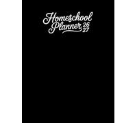 Homeschool Planner 2026/27: For elementary and middle school levels, with timetables and free spaces for organizing daily subjects.