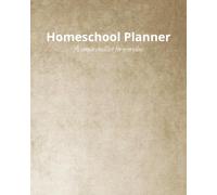 Homeschool Planner : A Simple Checklist for Everyday: Undated; Monthly; Daily Checklist; 12 month; 40 weeks; Attendance Tracker