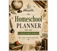 Homeschool Planner for 4 Kids: Large Family Education Tracker Featuring Daily Planning, Subject Scheduling, Grading Records, Report Pages, Reading Lists, Field Trips, and Student Evaluations