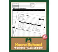 Homeschool Progress Tracking Book: Student Academic Grading Report, Attendance & Conduct Record for Teachers | 60 Forms, 120 Two-Sided Pages
