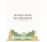 Homeschool Record Book: Pre-K through 12th Grade