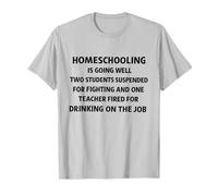 homeschooling is Going Well Two Students Suspended Funny Maglietta