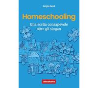 Homeschooling. Una scelta consapevole oltre gli slogan