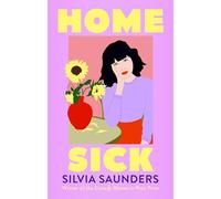 Homesick: a sharp and witty coming of age story from the winner of the Comedy Women in Print Prize