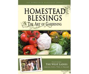 Homestead Blessings: The Art of Gardening