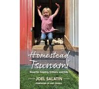 Homestead Tsunami: Good for Country, Critters, and Kids