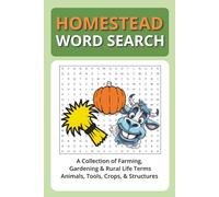 Homestead Word Search: A Collection of Farming, Gardening & Rural Life Terms - Animals, Tools, Crops, & Structures | Perfect Gift for Nature Lovers, ... 6 x 9 Inch (15.24 x 22.86 cm) Easy-Read Book