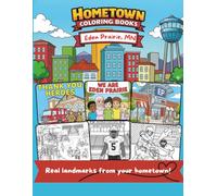 HomeTown Coloring Books: Eden Prairie, MN | 30+ Local Landmarks - Schools, Parks & Places You Know - Activity Book for Ages 5+