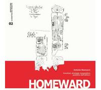 Homeward. Caratteri, strategie compositive, poetiche dell'abitare. Ediz. ampliata