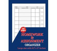 Homework and Assignment Organizer: Student Planner to Track Homework, School Projects, Due Dates, and Daily Study Tasks for Better Time Management with 100 pages & large size 8.5” x 11”