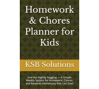 Homework & Chores Planner for Kids: End the Nightly Nagging - A Simple Weekly System for Homework, Chores, and Rewards Elementary Kids Can Own