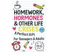 Homework, Hormones & Other Life Crises: A Back-To-School Journal: 6x9 Lined, 120 pages, Funny Notebook, Gift, For Teenagers and Adults, Secret Santa ... & Coworker White Elephant Gift Idea
