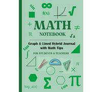 Homework math notebook for boys: Graph + Lined Pages | Algebra, Geometry, Calculus | STEM Study Journal with Math Tips | Middle School, High School & College