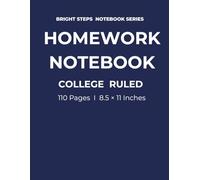 Homework Notebook: College Ruled | 110 Pages | 8.5 x 11 Inches | Student Assignment Planner