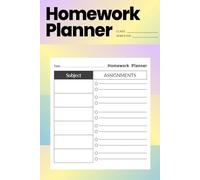 Homework Planner: A Simple and Effective 100-Day Student Assignment Tracker for Better Time Management and Academic Success