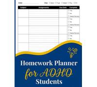 Homework Planner for ADHD Students: A Simple Undated Assignment Tracker to Organize schoolwork, Manage Deadlines, Monitor Progress, and Stay Focused Every School Day
